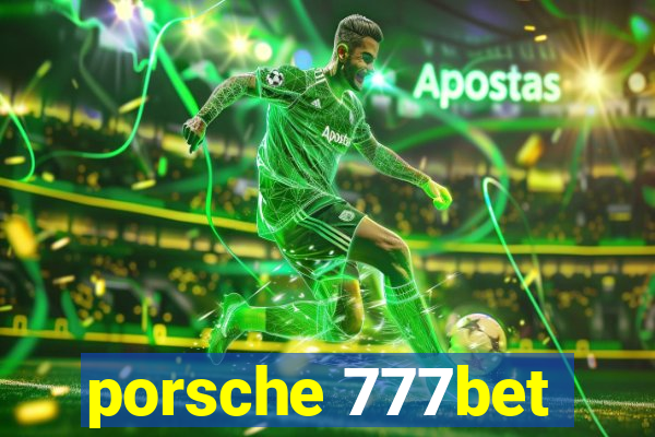 porsche 777bet